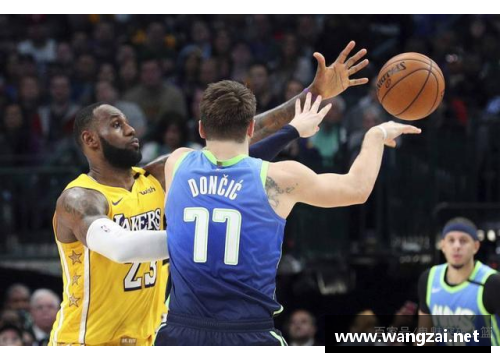 永利皇宫NBA湖人对阵小牛：詹姆斯和东契奇的对决精彩胜负 - 副本